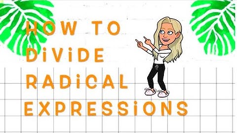 How to Divide Radical Expressions