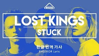 Download Lagu Lost Kings - Stuck [한글/ 번역/ 가사 , ENG - KOR Sub Lyric Video ] MP3