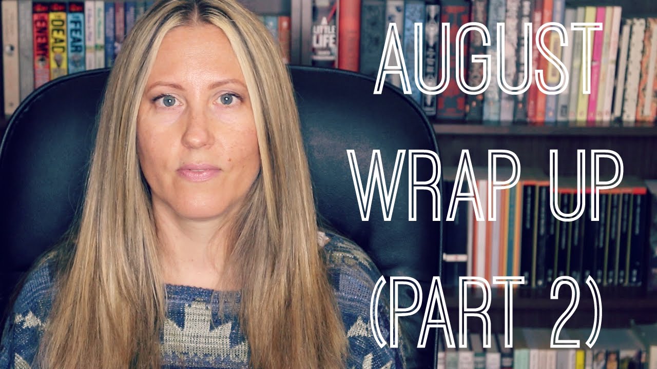 Reading Wrap Up (Part 2) | August 2015 - YouTube