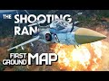 THE SHOOTING RANGE #237: First ground map / War Thunder