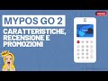 Mypos go 2  recensione completa opinioni e promozioni attive promo nei commenti