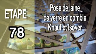 Pose de la laine de verre Isover et Knauf Etape 78