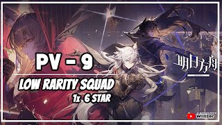[Arknights] PV-9 Low Rarity Squad