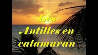 1 CROISIERE AUX ANTILLES EN CATA WWW BIQUETS NET