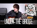 Under The Bridge - Red Hot Chili Peppers Cover (BEST VERSION)