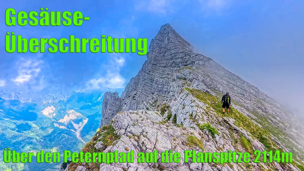 Gesäuseüberschreitung - über Peternpfad (UIAA II) auf die Planspitze 2114m