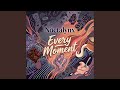 Every Moment