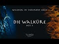 Capture de la vidéo Die Walküre (Act 3) - Wagner In Vermont 2023