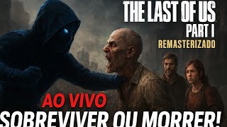 🔴AO VIVO🔥 Last of Us Part 1 Remake: A TRAGIC Mistake