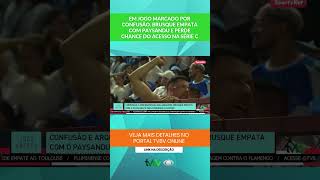 Em jogo marcado por confusão, Brusque empata com Paysandu e perde chance do acesso na série C