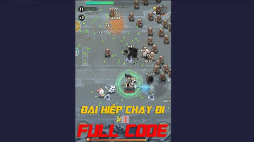 ĐẠI HIỆP CHẠY ĐI #1 CHIA SẺ FULL CODE | VƯỢT ẢI HOA SƠN | LKT GAMING