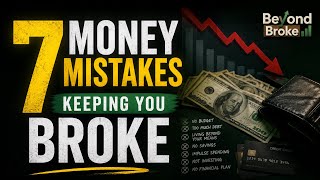 7 Money Mistakes Keeping You Broke (And How to Fix Them)