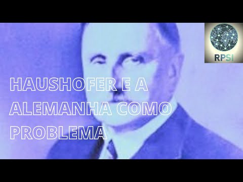 Vídeo: Karl Haushofer: biografia, fotos, teorias, principais obras