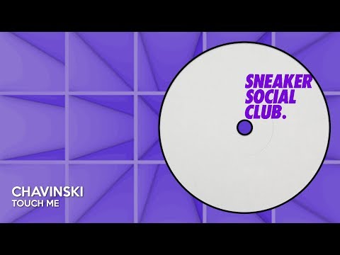 Chavinski - Touch Me (Edit)