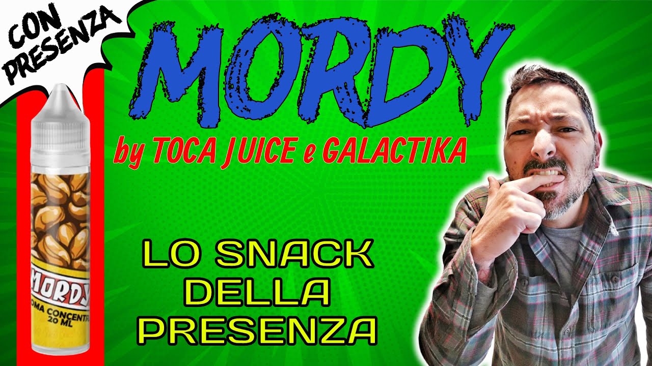 Liquido Croccante!!! - MORDY by Toca Juice e Galactika
