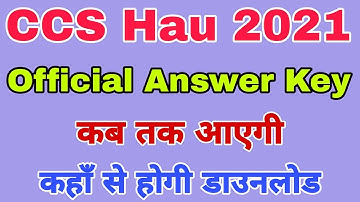 CCS Hau official answer key 2021 | Hau bsc agriculture official answer key 2021 download process