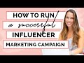 How to Run a Successful Influencer Marketing Campaign in 2020