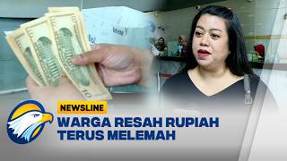 Rupiah Melemah Warga Khawatir Dampak Ekonomi Semakin Terasa - [Newsline Bisnis]