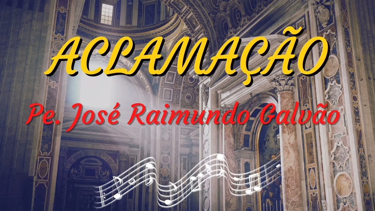 Aclamação  - Padre José Raimundo Galvão