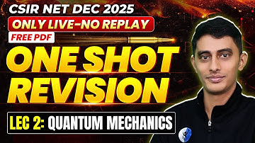 CSIR NET Chemistry Quantum Mechanics | One Shot Full Revision | Lecture 02 | IFAS