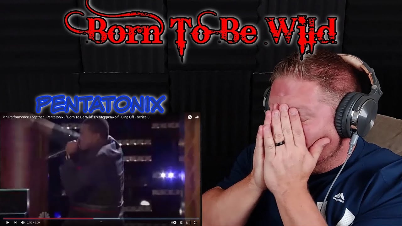 Pentatonix "Born To Be Wild" By Steppenwolf REACTION YouTube