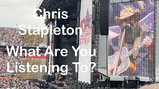 What Are You Listening To Chris Stapleton With George Strait Ames IA May 25 2024