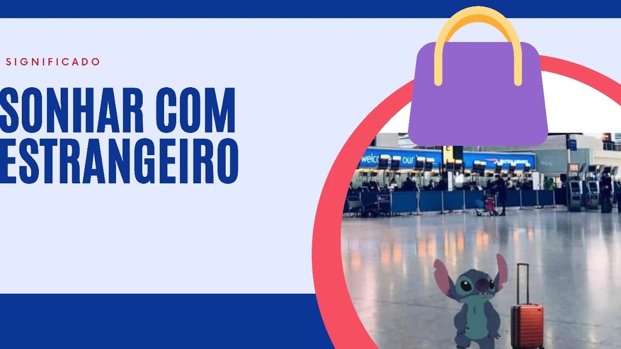 Sonhar com estrangeiro significado - YouTube