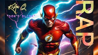 The Flash Rap Dont Blink - Krazi Q