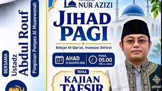 TAFSIR QUR’AN SURAT AR RA’D AYAT 11 bersama Ustadz Abdul Rouf - Masjid Nur ‘Azizi - 23 Agt 2026 TAFSIR QUR’AN SURAT AR RA’D AYAT 11 bersama Ustadz Abdul Rouf - Masjid Nur ‘Azizi - 23 Agt 2026