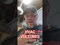 HVAC Vultures!!