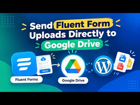 How to Save Fluent Forms Uploads Directly to Google Drive | DriveHub