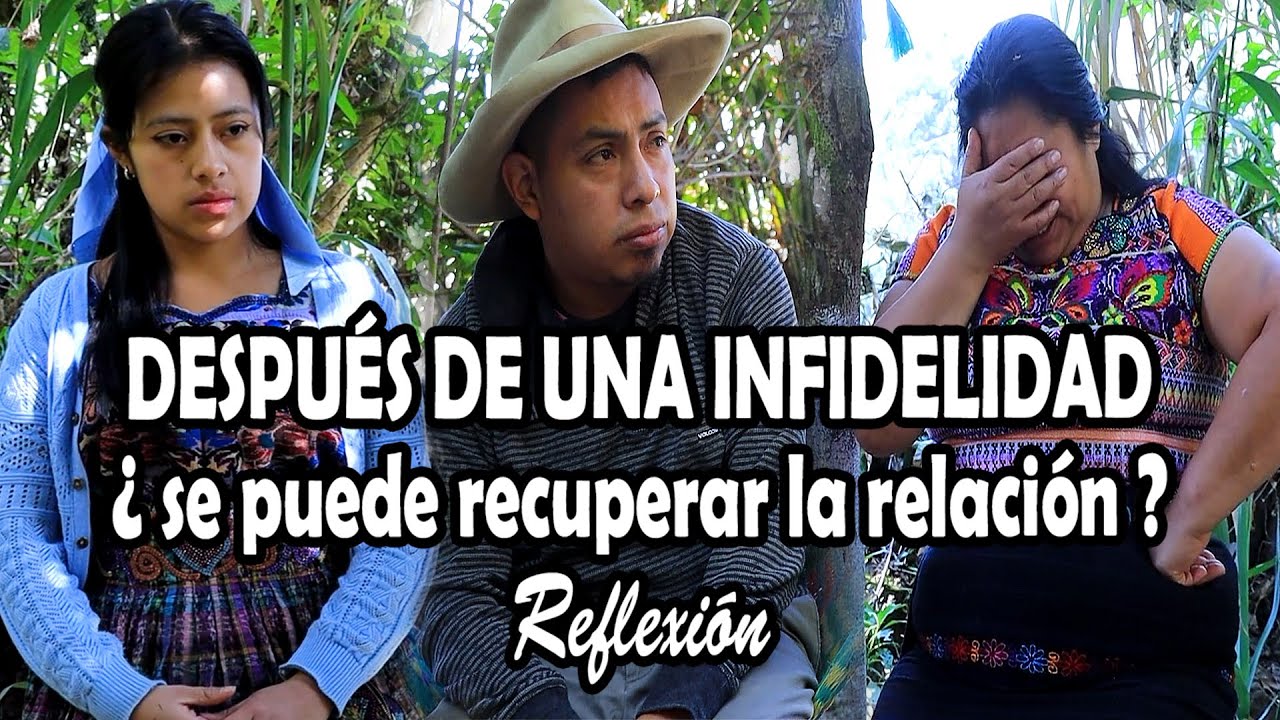DESPUÉS DE UNA INFIDELIDAD ¿ se puede recuperar la relación ? Reflexión