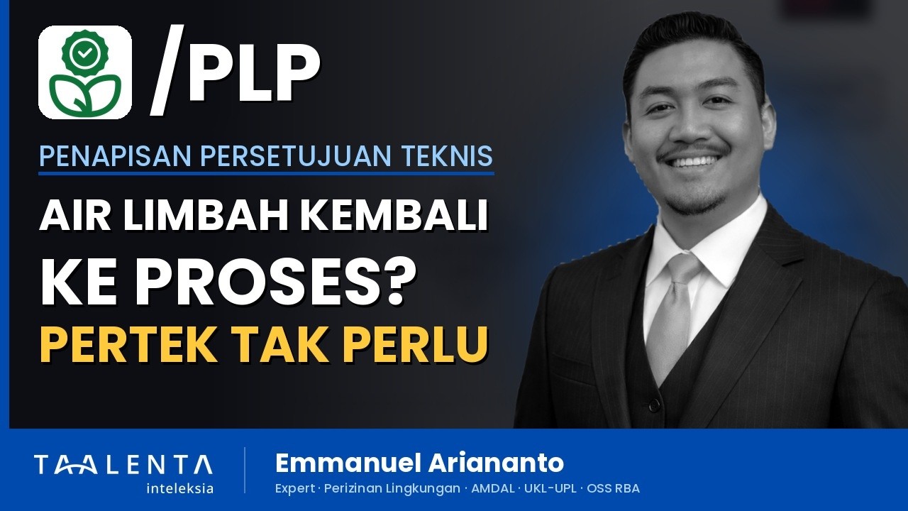 Air Limbah Dikembalikan ke Proses? Pertek Tidak Diperlukan