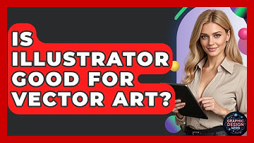 Is Illustrator Good For Vector Art? - Graphic Design Nerd
