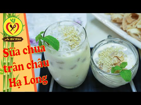 Video Cách làm Sữa chua trân châu Hạ Long nước cốt dừa bản... - youtube