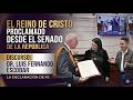 El Reino de Cristo Proclamado desde el Senado De La Republica: Discurso Dr. Luis Fernando Escobar