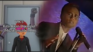 Download Lagu Kita Akan Dijemput - U.K'S (Muzik-muzik 1996) MP3 Download Lagu Kita Akan Dijemput - U.K'S (Muzik-muzik 1996) MP3