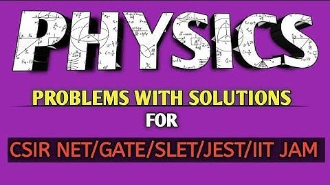 PHYSICS MOST IMPORTANT MCQS WITH ANSWERS ||CSIR NET/GATE/SLET/JEST/IIT JAM.