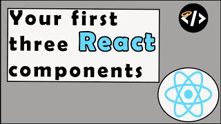 Your First Three React Components - Code Quickie #12