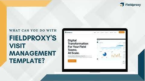 VISIT MANAGEMENT TEMPLATE ON FIELDPROXY