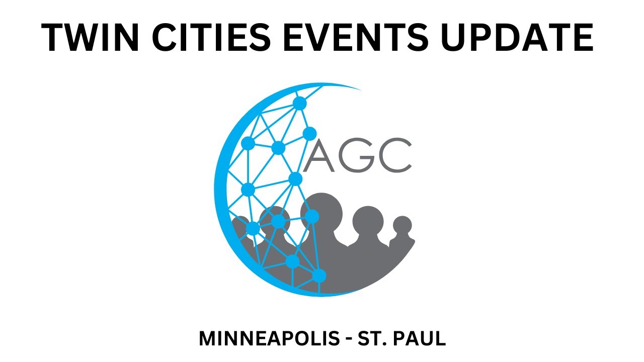 Twin Cities EVENTS UPDATE with AGC (Accelerated Global Connections)