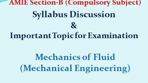 AMIE Fluid Mechanical Engineering of Mechanics Important Topic for Examination
