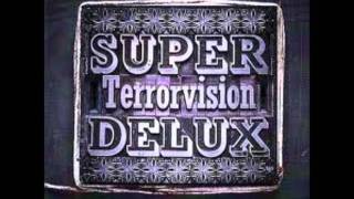 Terrorvision - Pushover (SUPER DELUX)