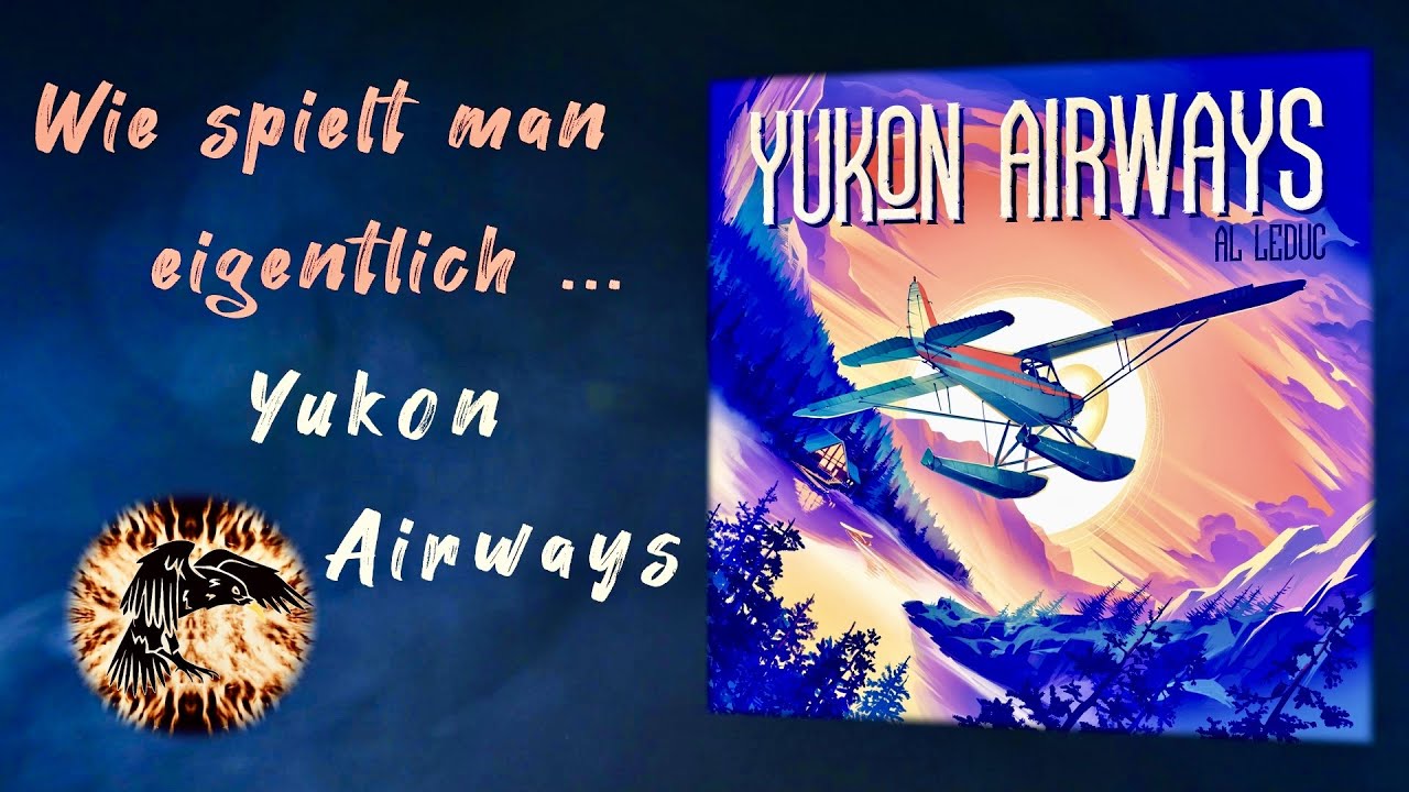 Wie spielt man eigentlich ... "Yukon Airways" Solo und Multispieler?