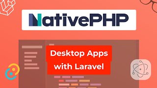 NativePHP - Desktop Apps with Laravel