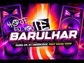 HOJE EU VOU TE BARULHAR - GUIBA 011, MC CACAU CHUU ,DJ UNDERDOGZ