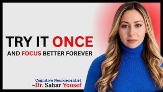 Neuroscientist: How To Boost Your Focus PERMANENTLY in Minutes | Dr. Sahar Yousef