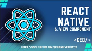 React Native Tutorial 6: View Component