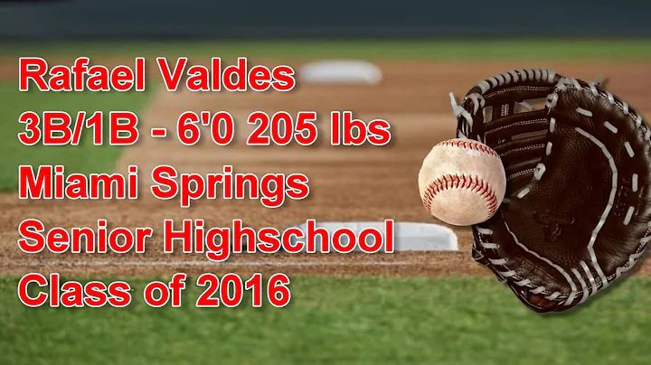 Rafael Valdes 3B and 1B Class of 2016