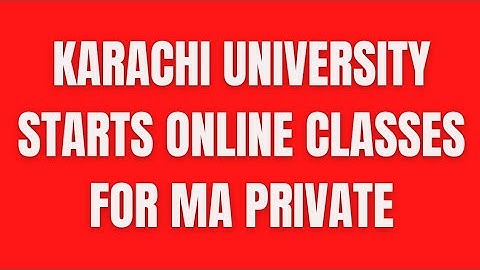 Karachi University Start online classes for MA Private/External